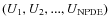 $(U_1,U_2,...,U_{\rm NPDE})$