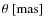 $\rm\theta~[mas]$