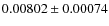 $0.00802\pm0.00074$