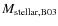 $M_{\rm stellar, B03}$