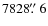 $7828 \hbox{$.\!\!^{\prime\prime}$ }6$
