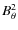 $B_\theta^2$
