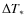 $\Delta T_{\ast}$