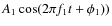 $A_1 \cos(2\pi f_1t+\phi_1))$