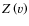 $Z\left(v\right)$