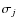$\sigma_{j}$