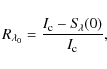 \begin{displaymath}
R_{\lambda_0}=\frac{I_{\rm c}-S\!_{\lambda}\!\left(0\right)}{I_{\rm c}},
\end{displaymath}