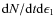 ${\rm d}N/{\rm d}t{\rm d}\epsilon_1$
