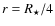 $r=R_{\star }/4$