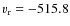$v_{\rm r}=-515.8$
