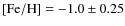 $\rm [Fe/H] = -1.0\pm0.25$