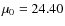 $\mu_0=24.40$
