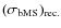 $({\sigma_{\rm bMS}})_{\rm rec.}$