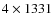 $4\times1331$