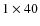 $1\times40$