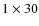 $1\times30$