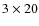 $3\times20$
