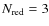 $N_{\rm red}=3$