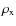 $\rho_{\rm x}$