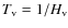 $T_{\rm v} = 1/H_{\rm v}$
