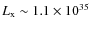 $L_{\rm x} \sim 1.1\times10^{35}$