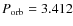 $P_{\rm orb}=3.412$