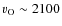 $v_{\rm O} \sim 2100$