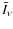 $\bar{I}_{\nu}$