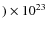 $)\times 10^{23}$