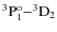 ${\rm ^3P^o_1{-}^3D_2}$