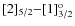 ${\rm [2]_{5/2}{-}[1]^o_{3/2}}$