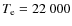 $T_{\rm e} = 22~000$