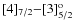 ${\rm [4]_{7/2}{-}[3]^o_{5/2}}$