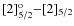 ${\rm [2]^o_{5/2}{-}[2]_{5/2}}$