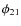 $\phi _{21}$