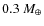 $0.3~M_\oplus$