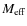 $M_{\rm eff}$