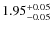 $\rm 1.95^{+0.05}_{-0.05}$
