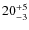 $\rm 20^{+5}_{-3}$