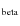 $_{\rm beta}$