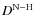$D^{\rm N-H}$