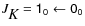 ${\sf\textit{J}}_{\sf\textit{\large K}} = {\sf 1}_{\sf0}\leftarrow {\sf0}_{\sf0}$