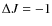 $\Delta J=-1$