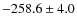 $-258.6\pm4.0$