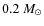 $0.2~M_\odot$