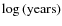 $\log{(\rm years)}$