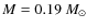 $M=0.19~M_\odot$