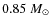 $0.85~M_\odot$