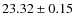 $23.32 \pm 0.15$