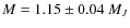 $M =1.15 \pm 0.04~M_J$